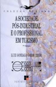 Libro: A SOCIEDADE POS-INDUSTRIAL E O PROFISSIONAL EM TURISMO